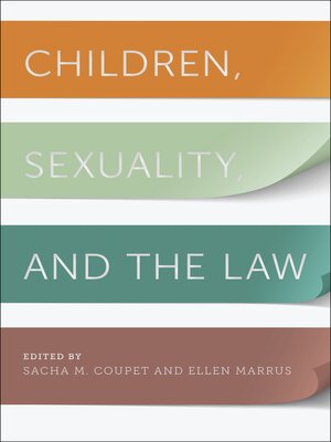 cover image of Children, Sexuality, and the Law